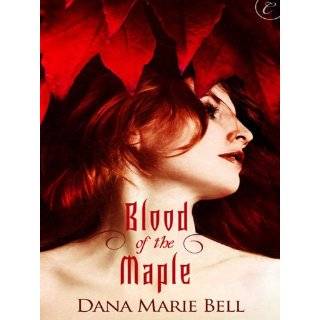 Blood of the Maple (Maggies Grove) by Dana Marie Bell