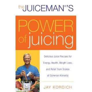 The Juicemans Power of Juicing Delicious Juice Recipes for Energy 
