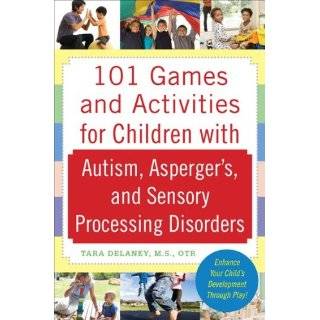 101 Games and Activities for Children With Autism, Asperger’s and