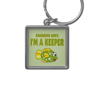 Funny Grandpa Says Im A Keeper (Fish) Keychains