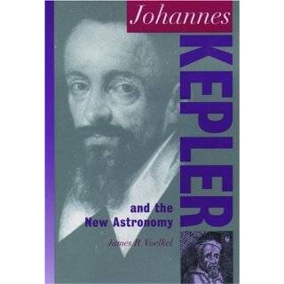Johannes Kepler And the New Astronomy (Oxford …